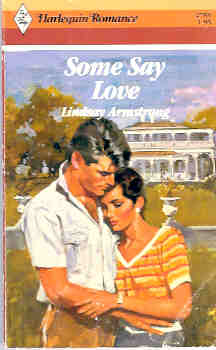 Image for Some Say Love (Harlequin Romance #2785 09/86)