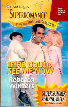 Image for If He Could See Me Now (Harlequin Superromance #840 06/99)