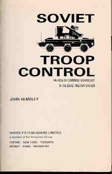 Soviet Troop Control: The Role of Command Technology in the Soviet Military Command Image for Soviet Troop Control: The Role of Command Technology in the Soviet Military Command