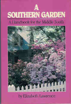 Image for A Southern Garden : A Handbook for the Middle South