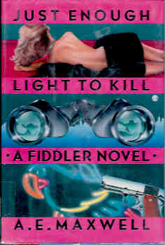 Image for Just Enough Light to Kill : A Fiddler Novel