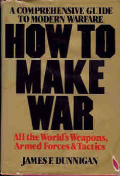 Image for How to Make War : A Comprehensive Guide to Modern Warfare
