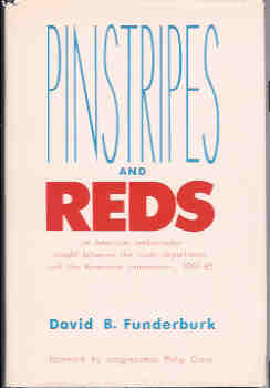 Image for Pinstripes and Reds: An American Ambassador Caught Between the State Department and the Romanian Communists, 1981-1985 (revised)
