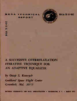 Image for A Successive Overrelaxation Iterative Technique for an Adaptive Equalizer (NASA TR R-402)