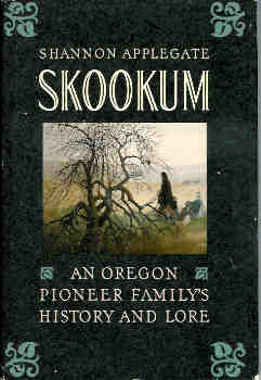 Image for Skookum: An Oregon Pioneer Family's History and Lore