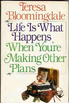 Image for Life Is What Happens When You're Making Other Plans