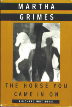 Image for The Horse You Came In On (A Richard Jury Mystery)