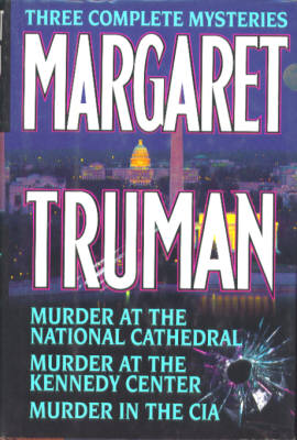 Image for Three Complete Mysteries: Murder at the National Cathedral, Murder at the Kennedy Center, Murder in the CIA