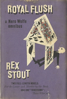 Royal Flush: The Fourth Nero Wolfe Omnibus (Fer-de-Lance; Murder By the Book; Three Witnesses) Image for Royal Flush: The Fourth Nero Wolfe Omnibus (Fer-de-Lance; Murder By the Book; Three Witnesses)