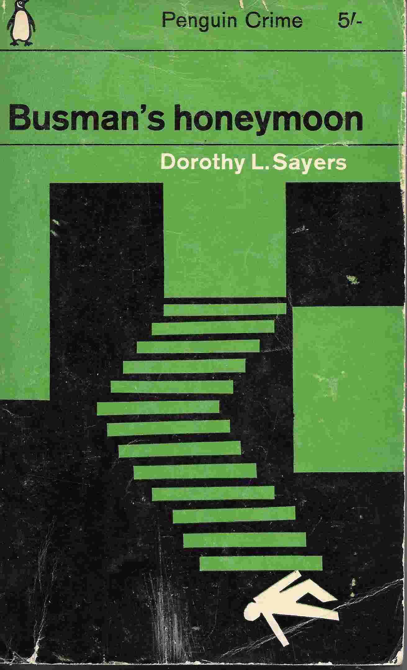 Busman's Honeymoon (Lord Peter Wimsey Mystery Ser.) A Love Story with Detective Interruptions