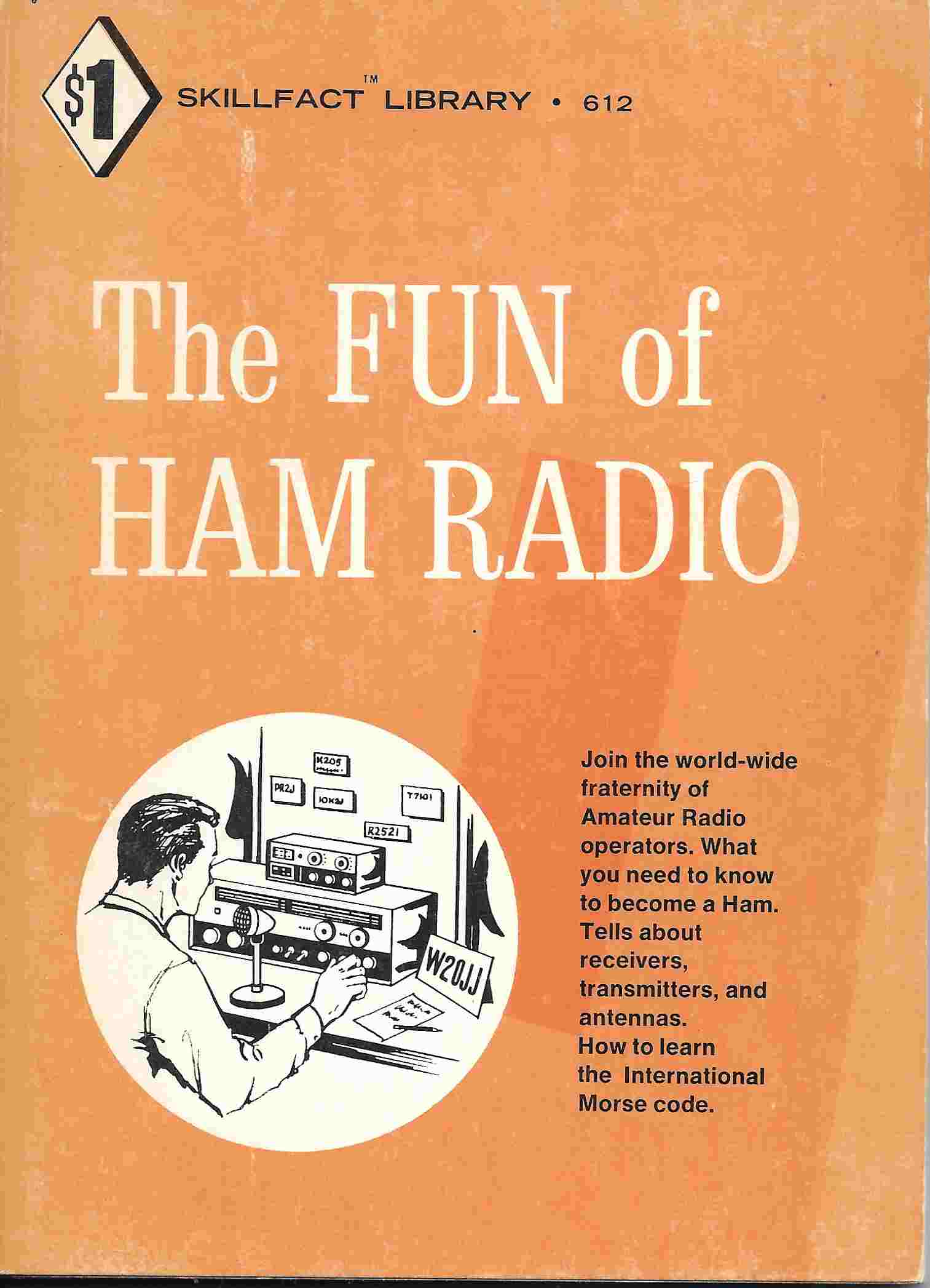 The Fun of Ham Radio (Skillfact Library Nr. 612)