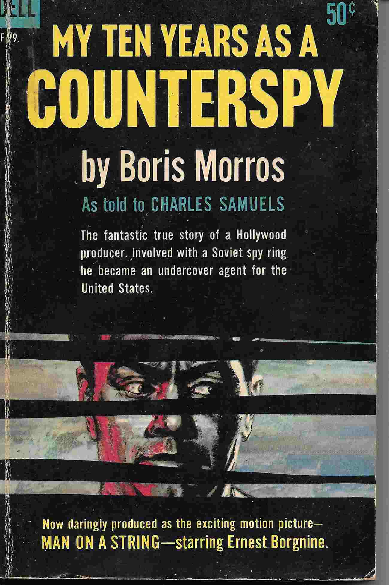 My Ten Years As a Counterspy As Told to Charles Samuels