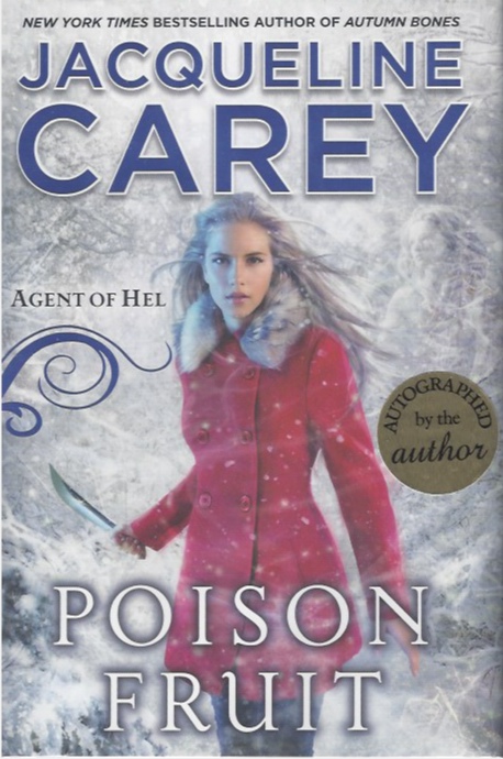 Image for Poison Fruit (Signed) (Agent of Hel Series, #3)
