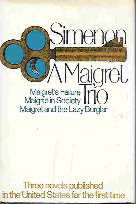 Image for A Maigret Trio (Maigret's Failure, Maigret in Society, Maigret and the Lazy Burglar)