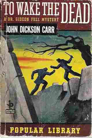 Image for To Wake the Dead : A Dr. Gideon Fell Mystery