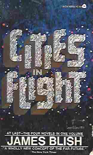 Image for Cities in Flight: They Shall Have Stars; a Life for the Stars; Earthman, Come Home; the Triumph of Time