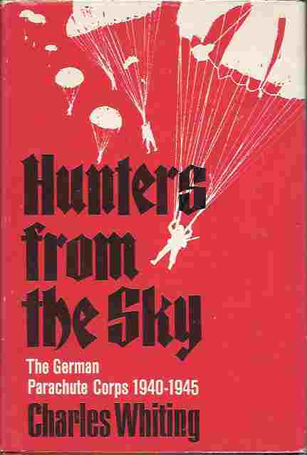 Image for Hunters from the Sky The German Parachute Corps 1940-1945