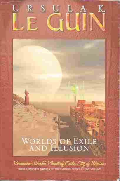 Image for Worlds of Exile and Illusion Rocannon's World; Planet of Exile; City of Illusions